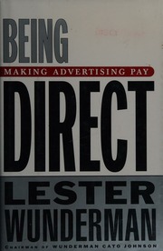 Cover of Being Direct: Making Advertising Pay by Lester Wunderman